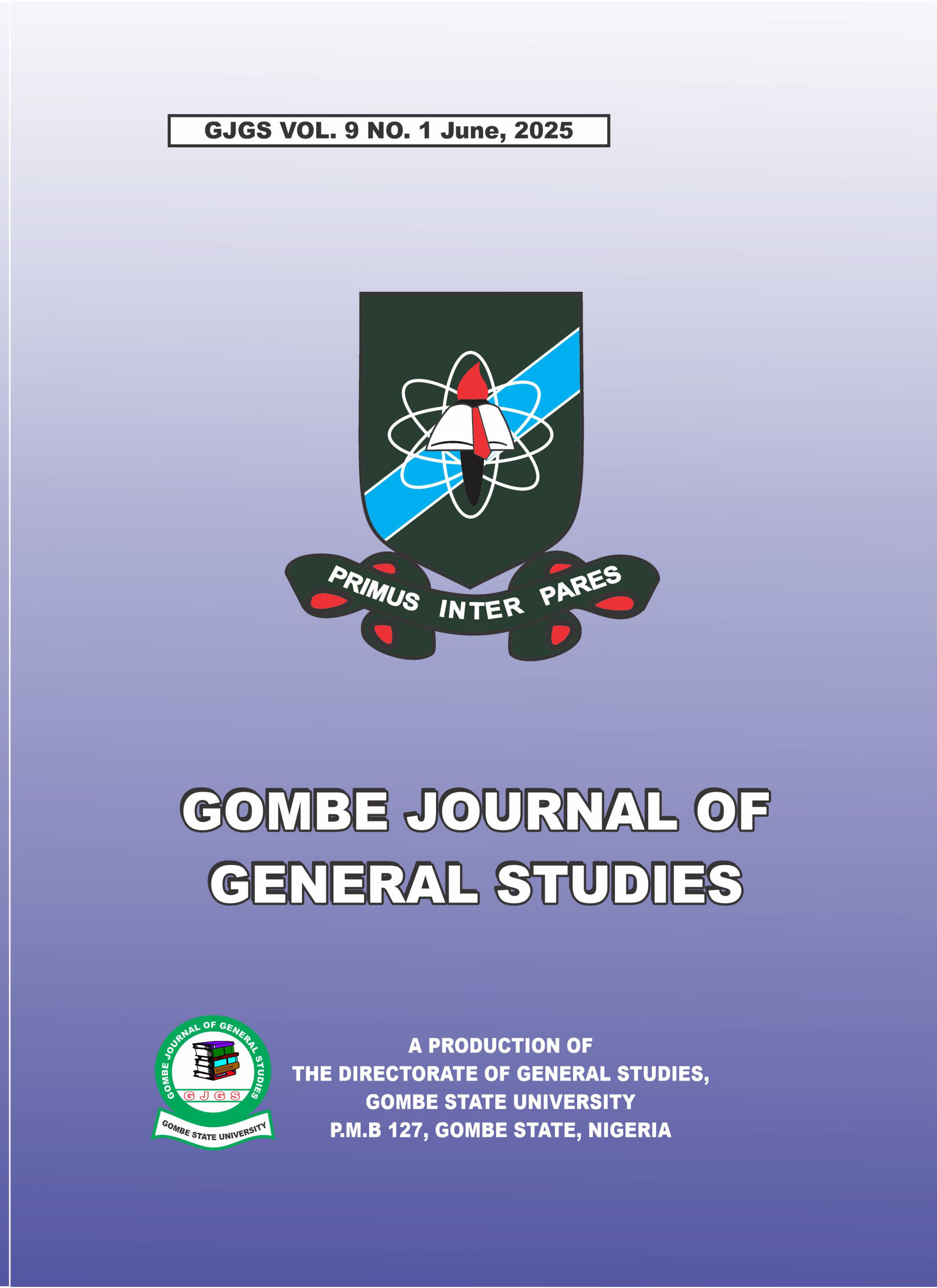 					View Vol. 9 No. 1 (2025): Gombe Journal of General Studies 
				